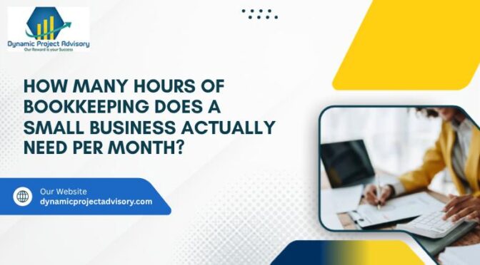 How Many Hours of Bookkeeping Does a Small Business Actually Need per Month?